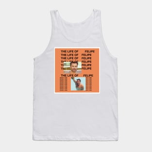 The life of Felipe Tank Top